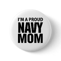 Proud Navy Mom button by navyformoms Proud Navy Mom button