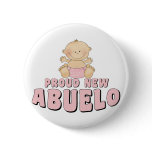 PROUD NEW ABUELO  Baby Girl Buttons