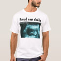 Proud New Daddy t-shirts