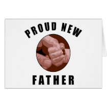 Proud New Father Gift cards by New_Dad_TShirts Proud New Father Gift cards