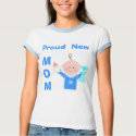 Proud New Mom (Baby Boy)  T-Shirt