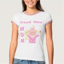 Proud New Mom T-Shirt by jamiecreates1 Proud New Mom T-Shirt