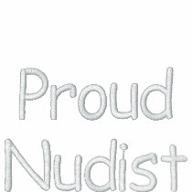 Proud Nudist Embroidered Shirt embroidered shirts
