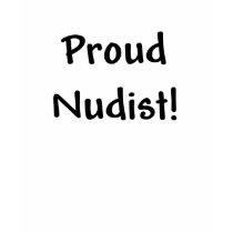 Proud Nudist T-shirts