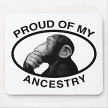 Proud Of My Ancestry Chimp Mouse Pad