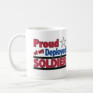 Proud of My Deployed Soldier Mug mug