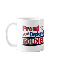Proud of My Deployed Soldier Mug mugs