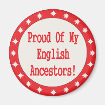 Proud Of My English Ancestors Fridge Magnet