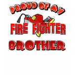 Proud of my Fire fighter brother T-shirt