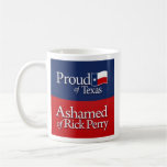 Proud of Texas, Ashamed of Rick Perry mugs