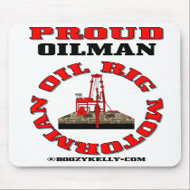 Proud Oil Rig Motorman,Oil Field Mousepad,Oil