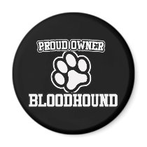 Proud Owner of a Bloodhound magnets by BoogieMonst Proud Owner of a Bloodhound magnets