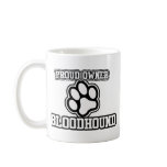 Proud Owner of a Bloodhound Coffee Mugs