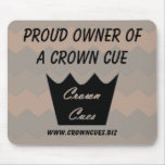 Proud Owner of a Crown Cue Mousepad