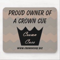 Proud Owner of a Crown Cue Mousepad