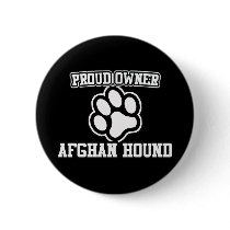 Proud Owner of an Afghan Hound buttons