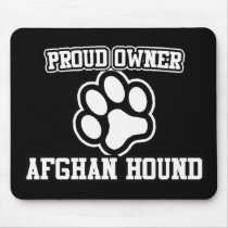 Proud Owner of an Afghan Hound mousepads by BoogieMonst Proud Owner of an Afghan Hound mousepads