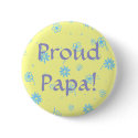 Proud Papa! - Button by TheSleepyBride Proud Papa! - Button