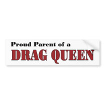 Proud Parent - Drag Queen bumper stickers