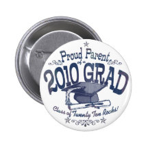 Proud Parent of 2010 Graduate Pinback Button