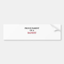 Proud Parent Of A BANDIT Bumper Stickers