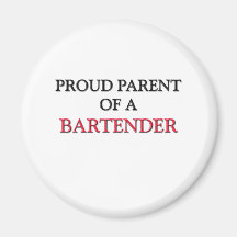 Proud Parent Of A BARTENDER Magnets