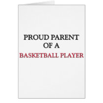 Proud Parent Of A BASKETBALL PLAYER cards