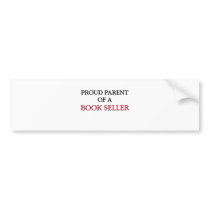 Proud Parent Of A BOOK SELLER bumper stickers by professions Proud Parent Of A BOOK SELLER bumper stickers