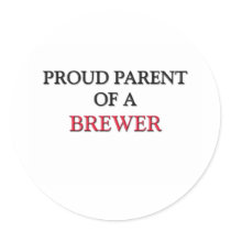 Proud Parent Of A BREWER stickers