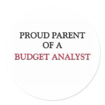 Proud Parent Of A BUDGET ANALYST stickers