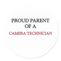 Proud Parent Of A CAMERA TECHNICIAN stickers by professions Proud Parent Of A CAMERA TECHNICIAN stickers