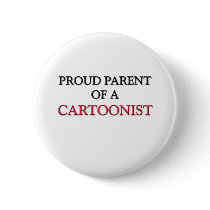 Proud Parent Of A CARTOONIST buttons