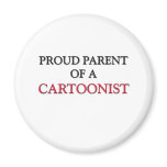 Proud Parent Of A CARTOONIST Fridge Magnets