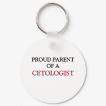 Proud Parent Of A CETOLOGIST keychains by professions Proud Parent Of A CETOLOGIST keychains