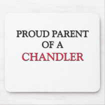 Proud Parent Of A CHANDLER mousepads