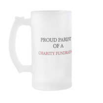 Proud Parent Of A CHARITY FUNDRAISER mugs