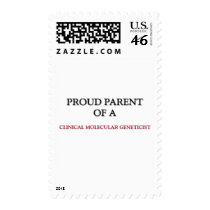 Proud Parent Of A CLINICAL MOLECULAR GENETICIST postage