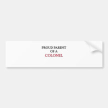 Proud Parent Of A COLONEL Bumper Stickers