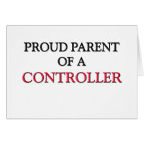 Proud Parent Of A CONTROLLER cards