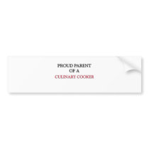 Proud Parent Of A CULINARY COOKER bumper stickers by professions Proud Parent Of A CULINARY COOKER bumper stickers