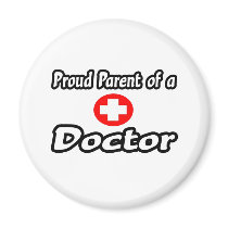 Proud Parent of a Doctor magnets