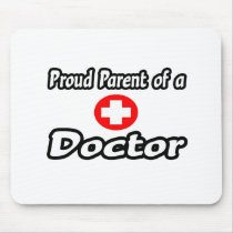 Proud Parent of a Doctor mousepads by Doctor_Shirts Proud Parent of a Doctor mousepads