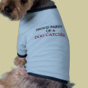 Proud Parent Of A DOG CATCHER pet clothing by professions Proud Parent Of A DOG CATCHER pet clothing