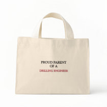 Proud Parent Of A DRILLING ENGINEER bags