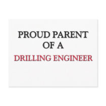 Proud Parent Of A DRILLING ENGINEER postcards by professions Proud Parent Of A DRILLING ENGINEER postcards