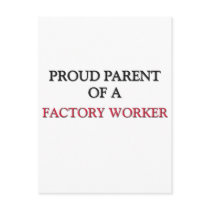 Proud Parent Of A FACTORY WORKER postcards by professions Proud Parent Of A FACTORY WORKER postcards