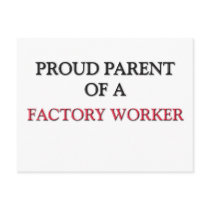 Proud Parent Of A FACTORY WORKER postcards by professions Proud Parent Of A FACTORY WORKER postcards
