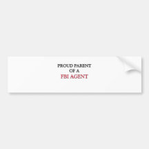Proud Parent Of A FBI AGENT Bumper Sticker