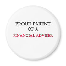 Proud Parent Of A FINANCIAL ADVISER magnets