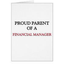 Proud Parent Of A FINANCIAL MANAGER cards